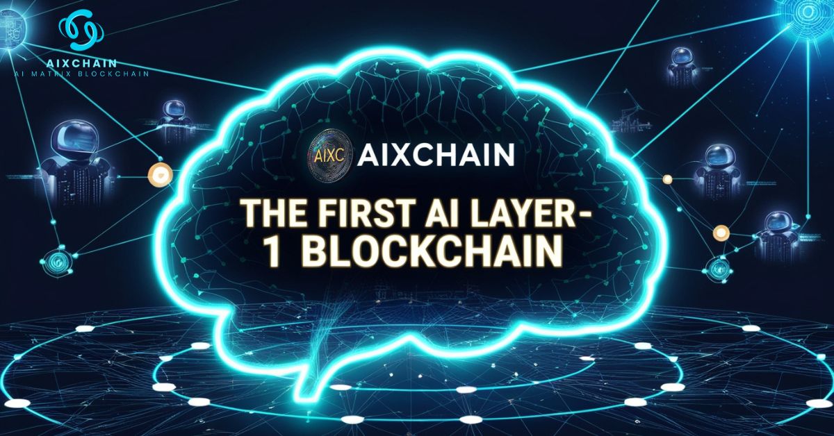 🚀 AIXChain – The World’s First AI Layer-1 Blockchain